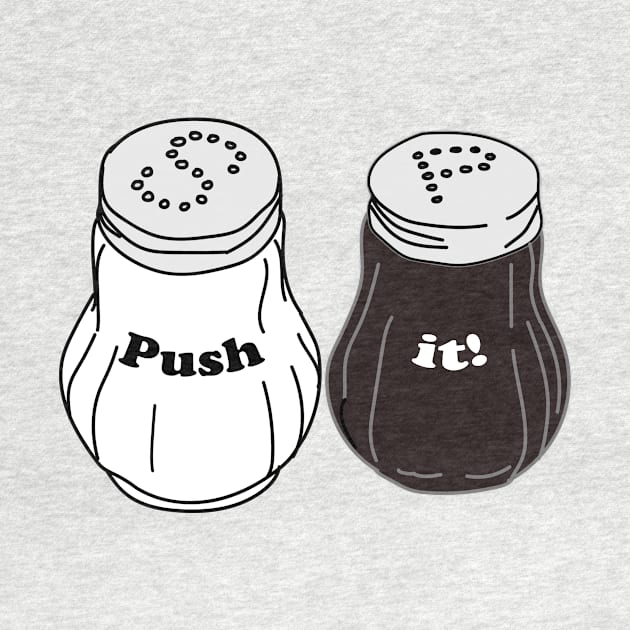 Push it good - salt and pepper pots by ScottCarey